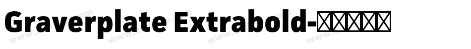 Graverplate Extrabold字体转换
